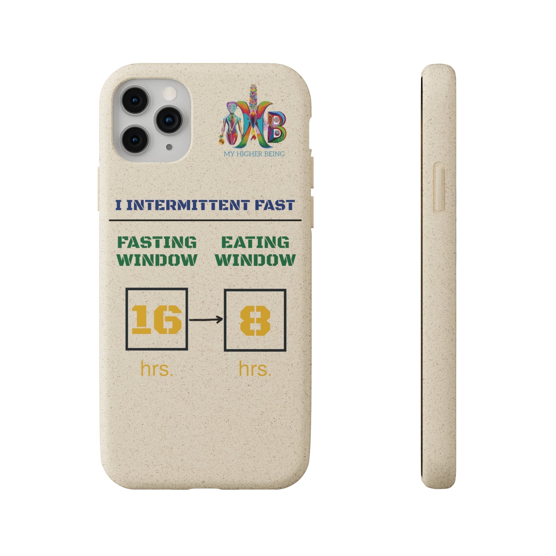 'I Intermittent Fast_16 - 8'_Plastic Free Biodegradable Phone Case (MHB Edition) - My Higher Being