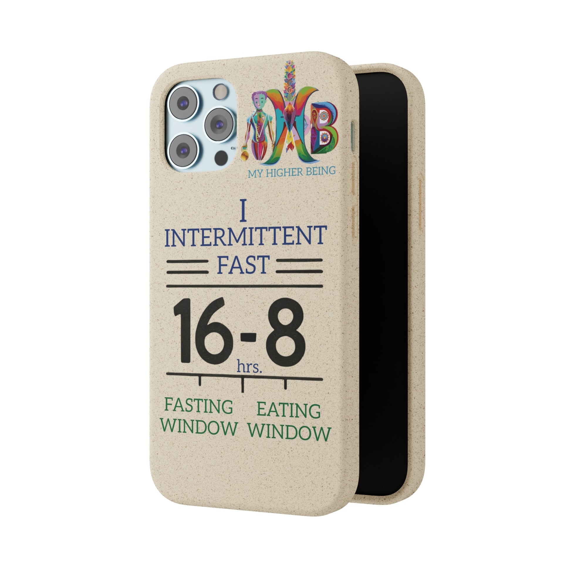 'I Intermittent Fast_16 - 8'_Plastic Free Biodegradable Phone Case (MHB Edition) - My Higher Being