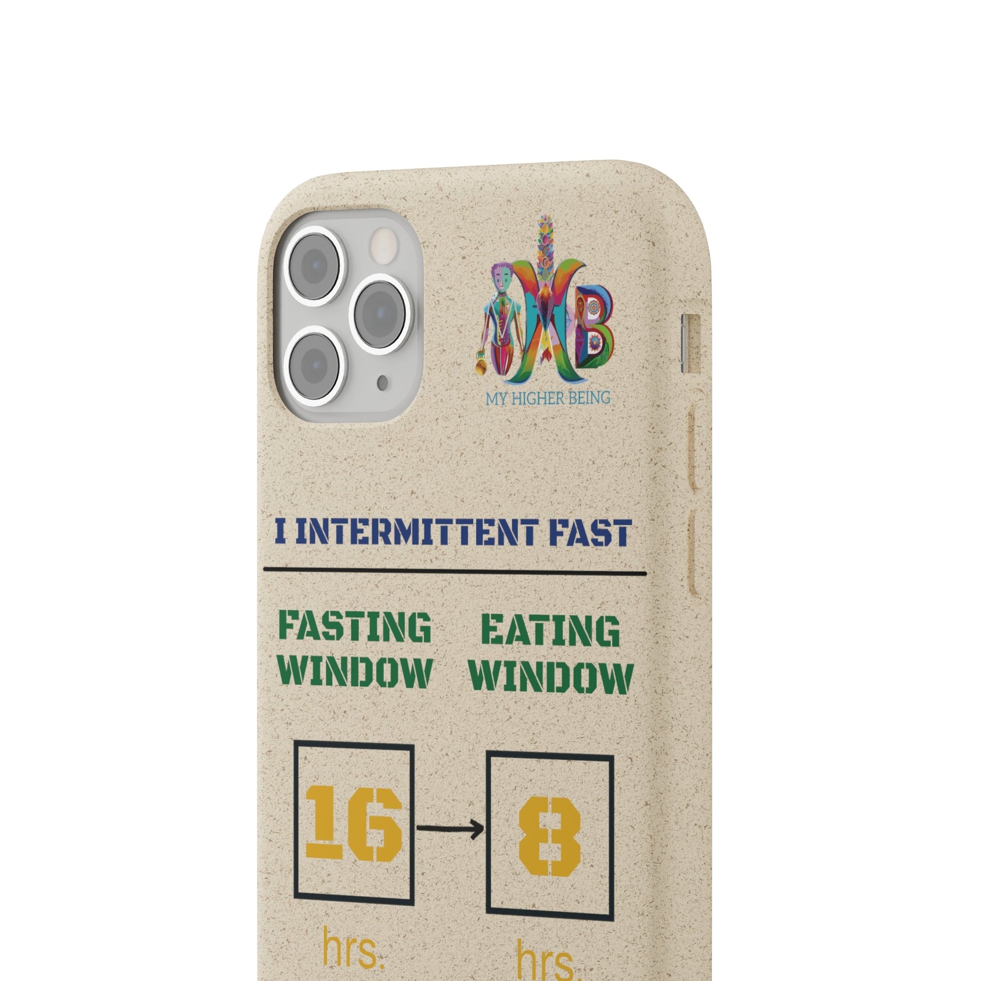 'I Intermittent Fast_16 - 8'_Plastic Free Biodegradable Phone Case (MHB Edition) - My Higher Being