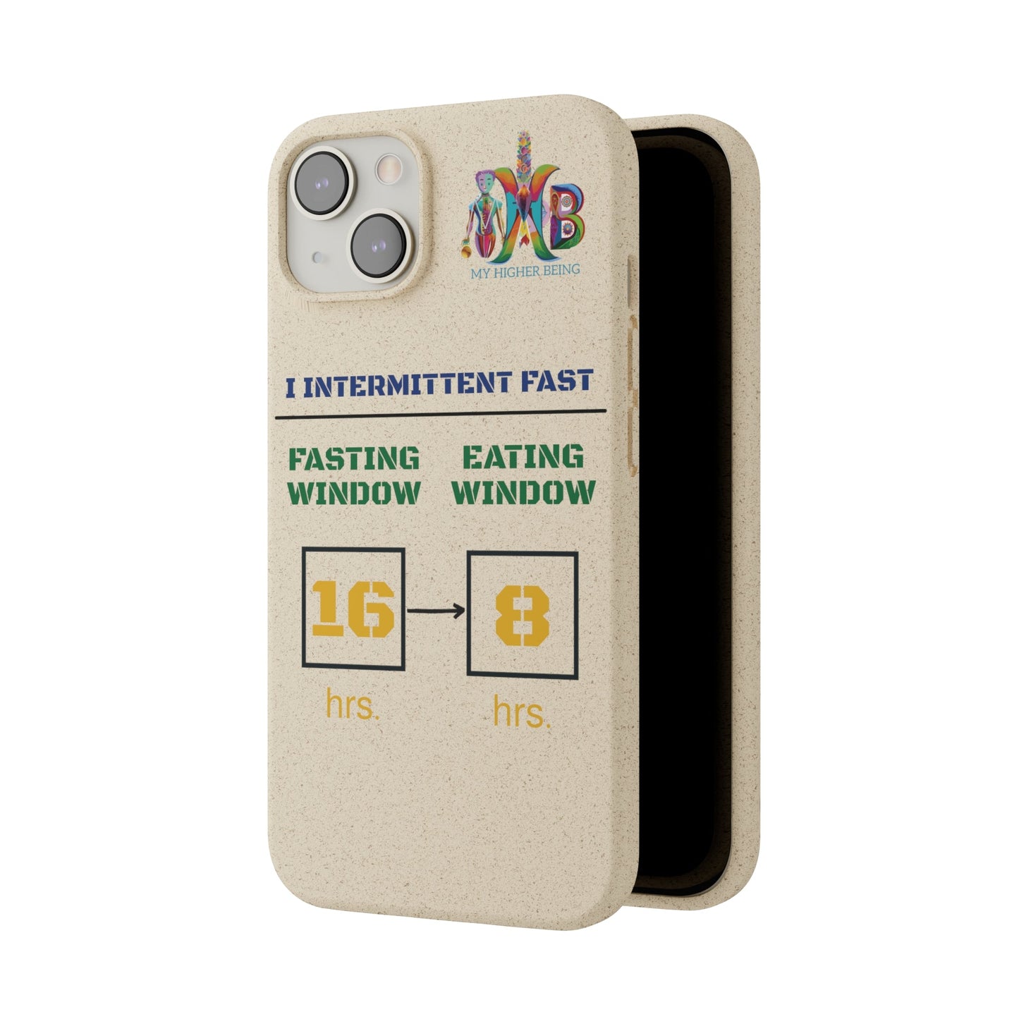 'I Intermittent Fast_16 - 8'_Plastic Free Biodegradable Phone Case (MHB Edition) - My Higher Being