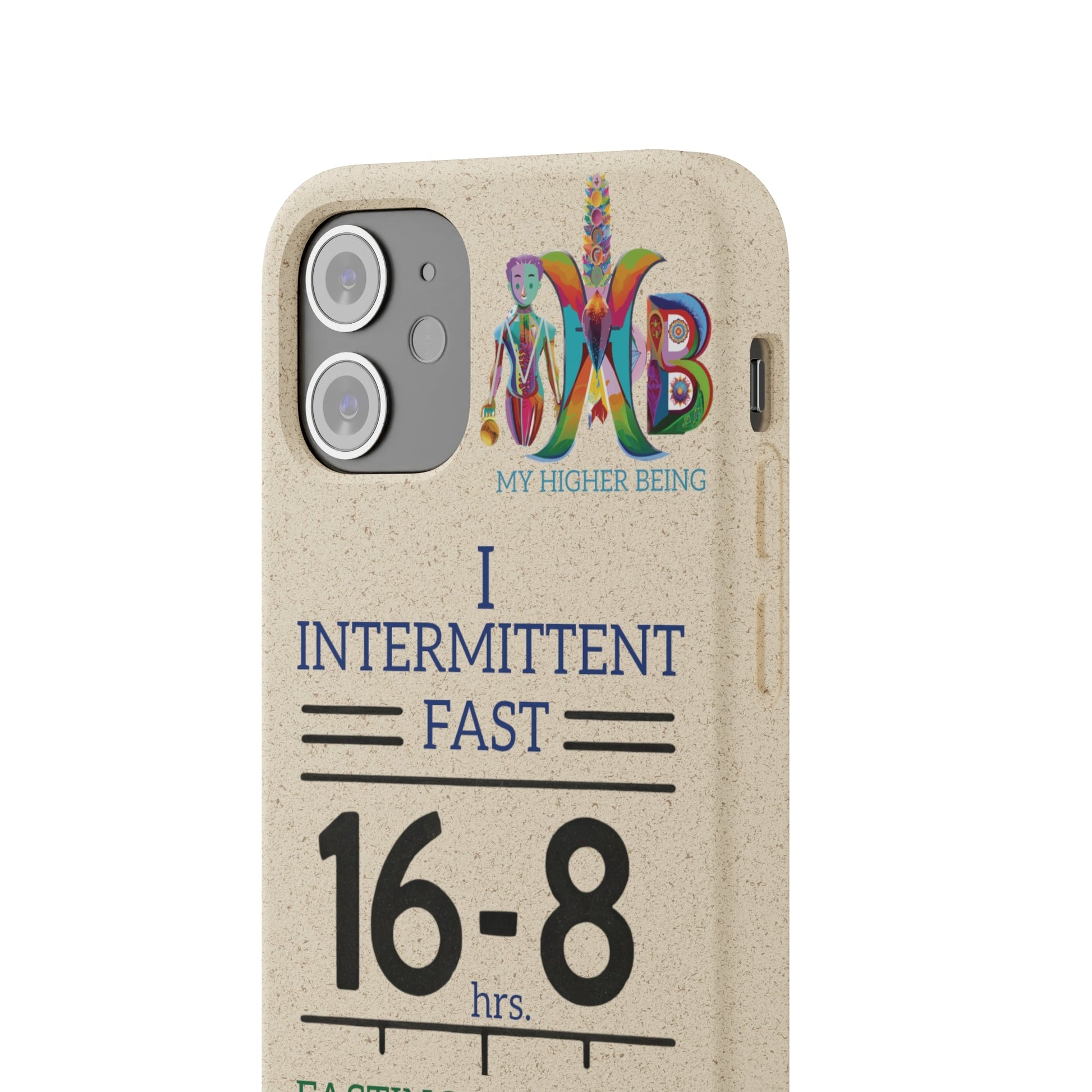 'I Intermittent Fast_16 - 8'_Plastic Free Biodegradable Phone Case (MHB Edition) - My Higher Being