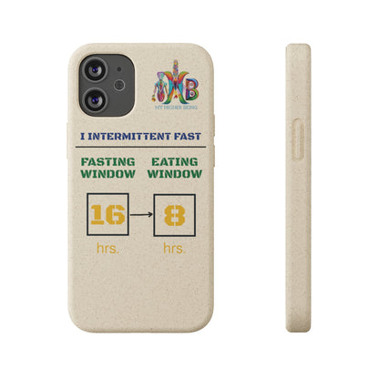 'I Intermittent Fast_16 - 8'_Plastic Free Biodegradable Phone Case (MHB Edition) - My Higher Being