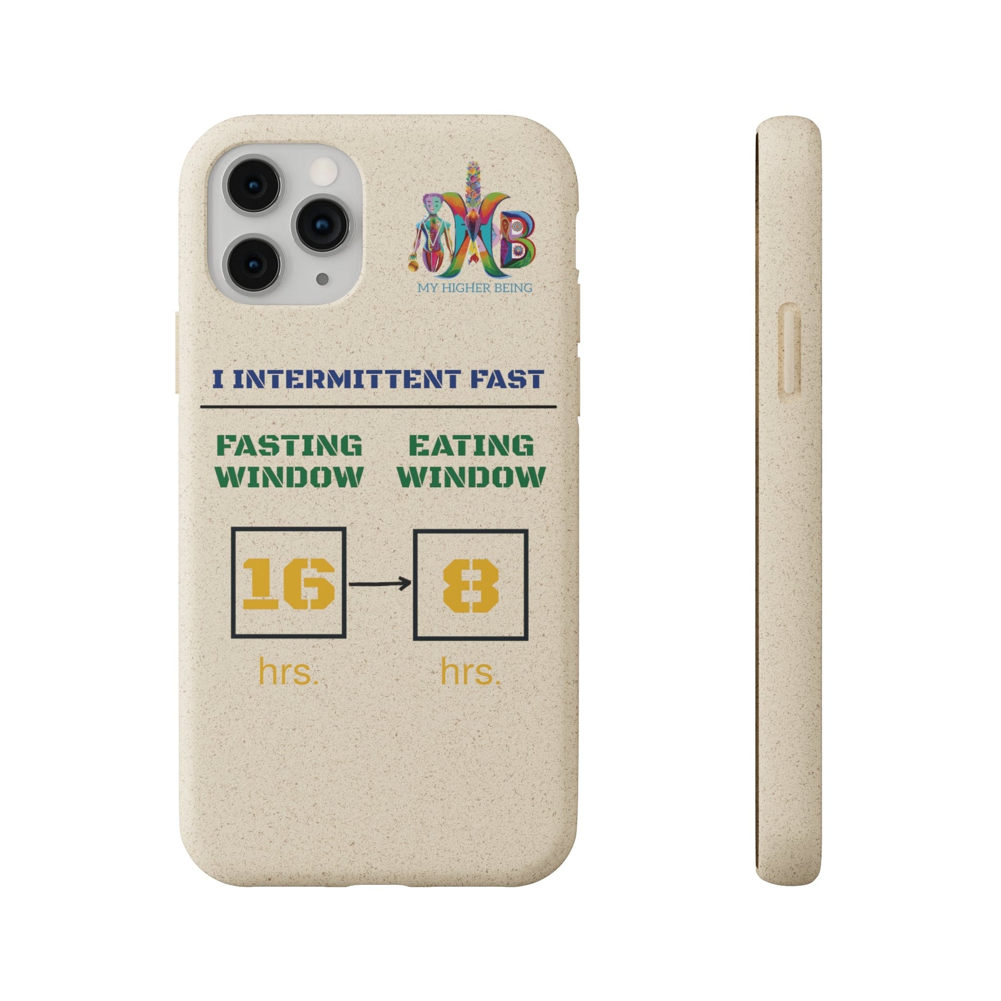 'I Intermittent Fast_16 - 8'_Plastic Free Biodegradable Phone Case (MHB Edition) - My Higher Being