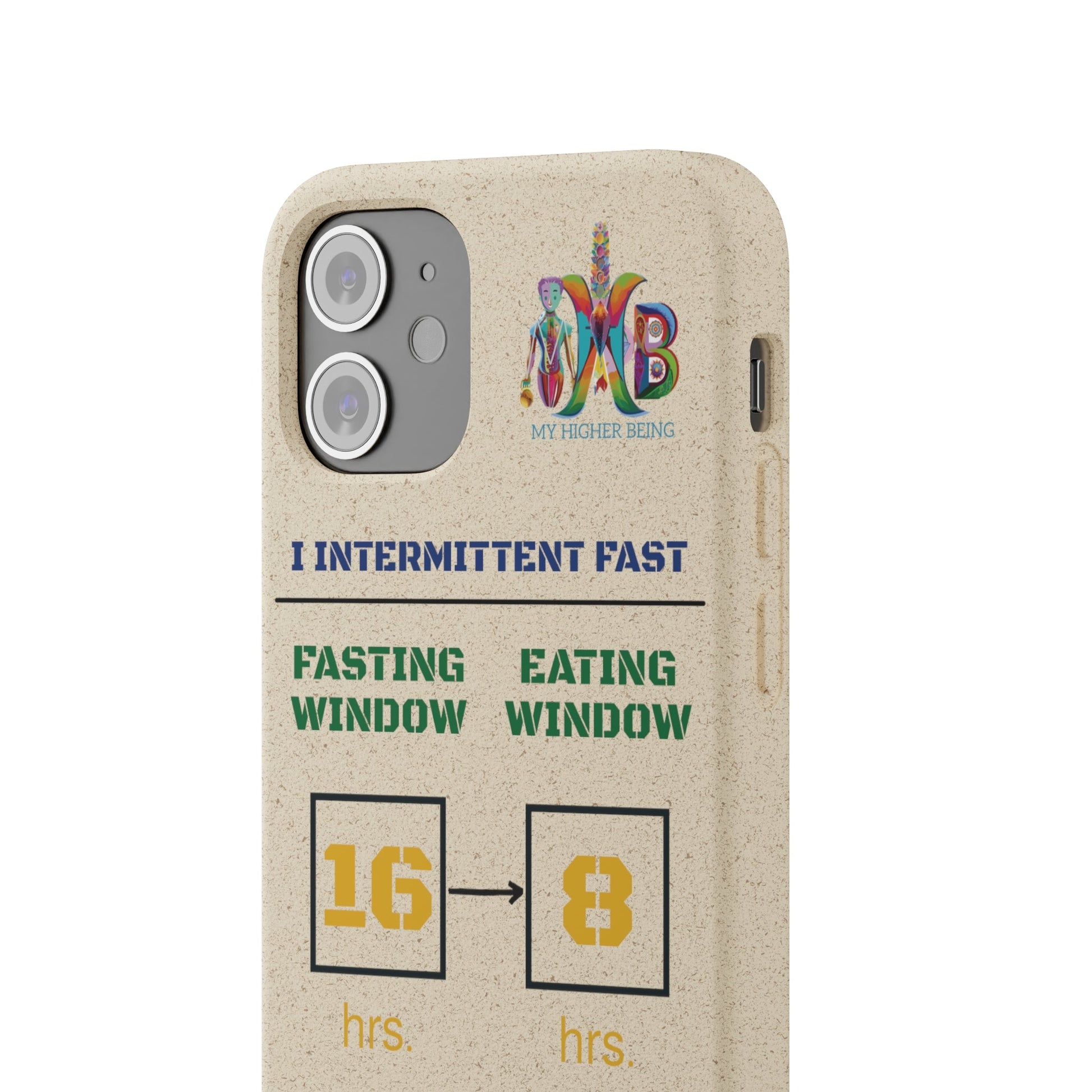 'I Intermittent Fast_16 - 8'_Plastic Free Biodegradable Phone Case (MHB Edition) - My Higher Being