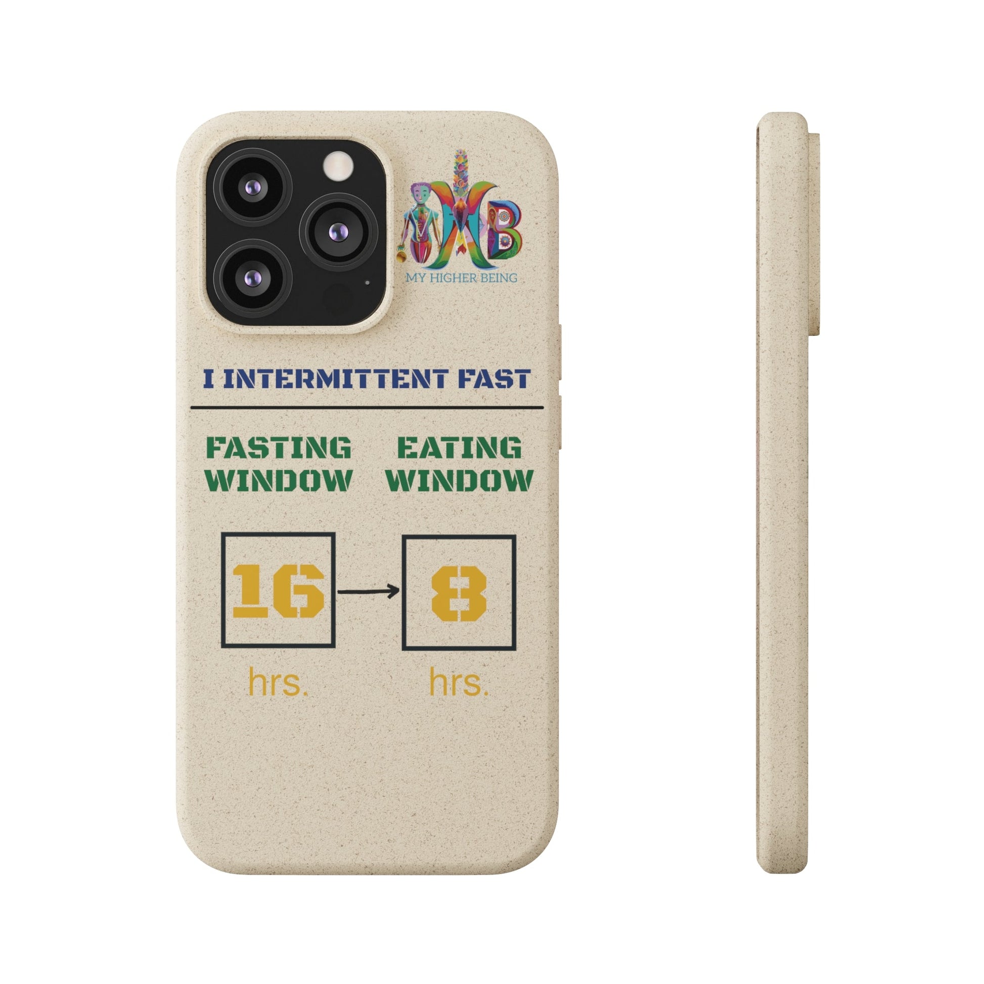 'I Intermittent Fast_16 - 8'_Plastic Free Biodegradable Phone Case (MHB Edition) - My Higher Being