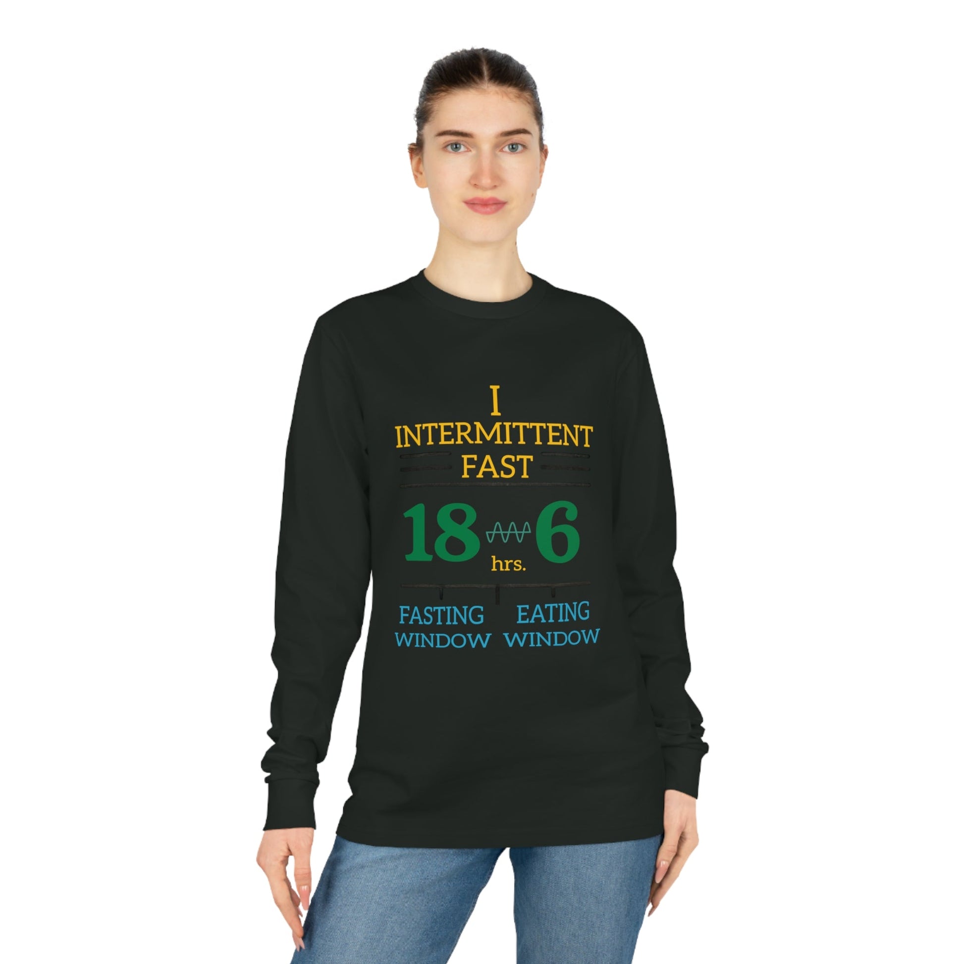 'I Intermittent Fast_18 - 6'_100% Organic Cotton Long Sleeve Tee - My Higher Being