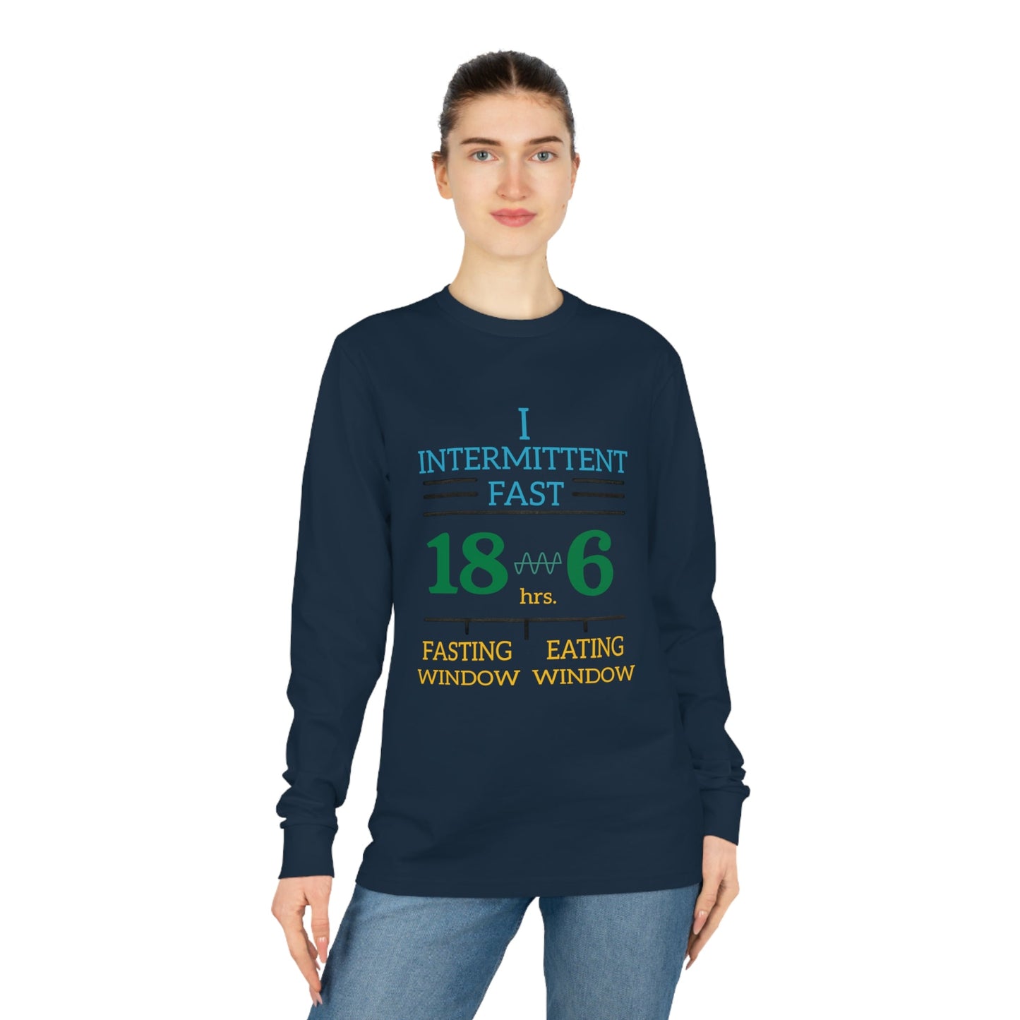 'I Intermittent Fast_18 - 6'_100% Organic Cotton Long Sleeve Tee - My Higher Being