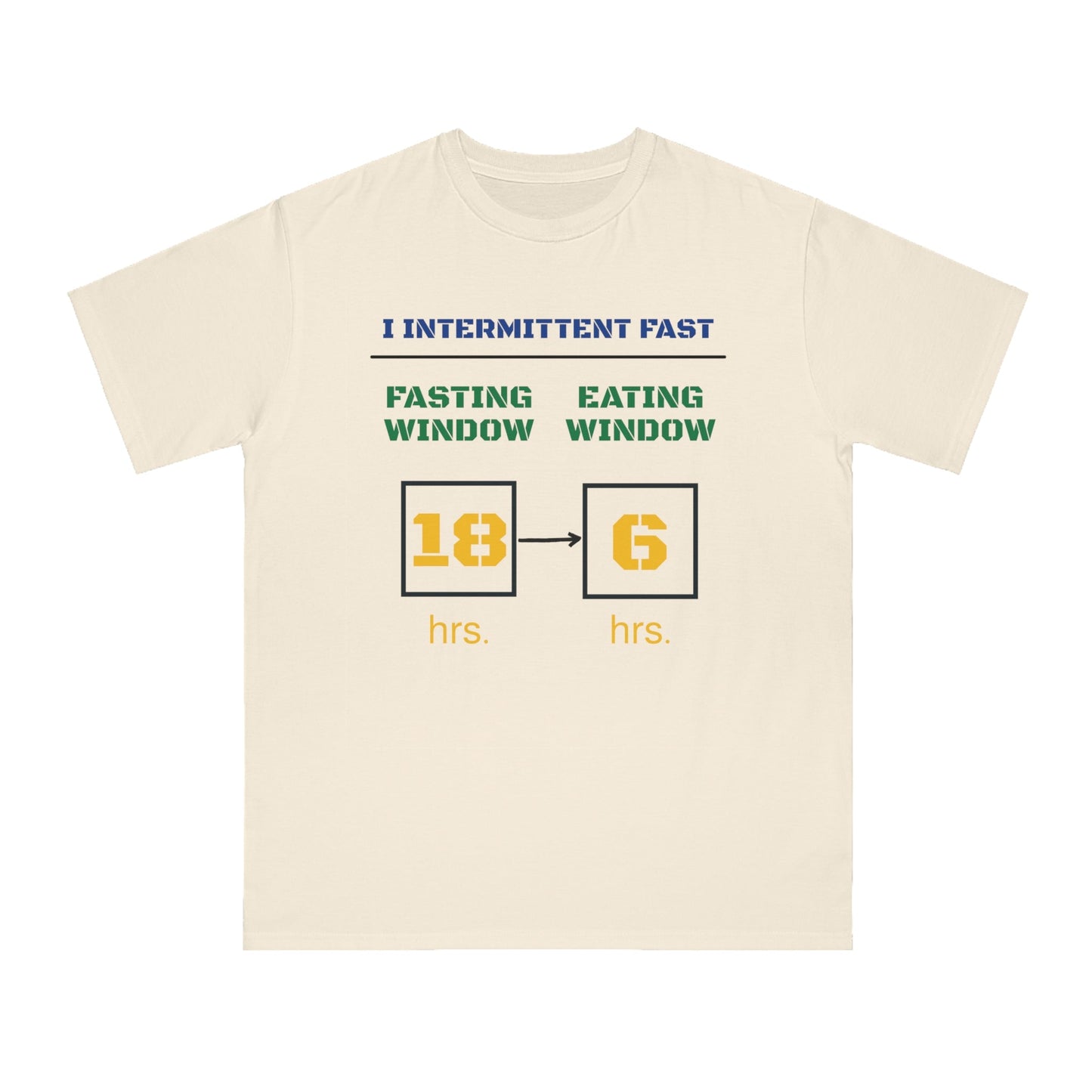 'I Intermittent Fast_18 - 6'_100% Organic Cotton T-Shirt - My Higher Being