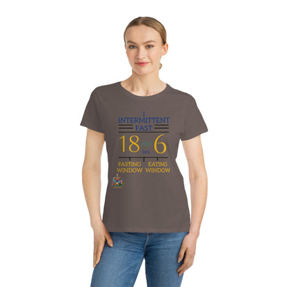 'I Intermittent Fast_18 - 6'_100% Organic Women's Classic T-Shirt - My Higher Being