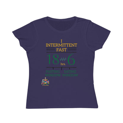 'I Intermittent Fast_18 - 6'_100% Organic Women's Classic T-Shirt - My Higher Being