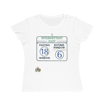 'I Intermittent Fast_18 - 6'_100% Organic Women's Classic T-Shirt - My Higher Being