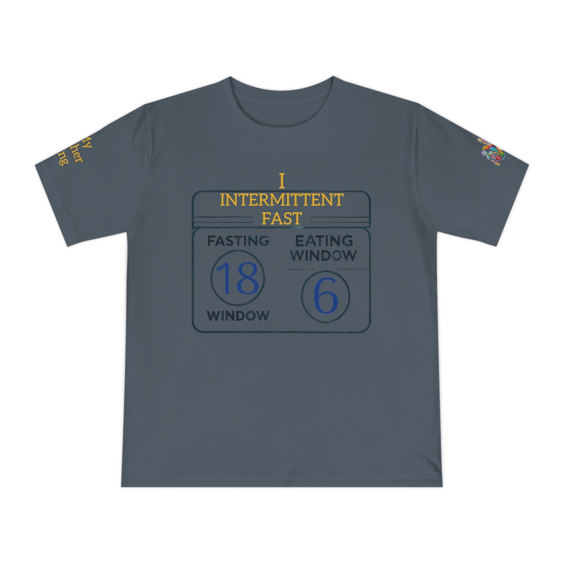 'I Intermittent Fast_18 - 6' (MHB EDITION)_100% Organic Cotton Jersey T-Shirt - My Higher Being