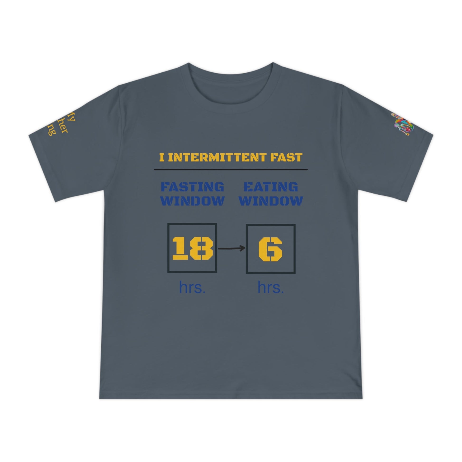 'I Intermittent Fast_18 - 6' (MHB EDITION)_100% Organic Cotton Jersey T-Shirt - My Higher Being