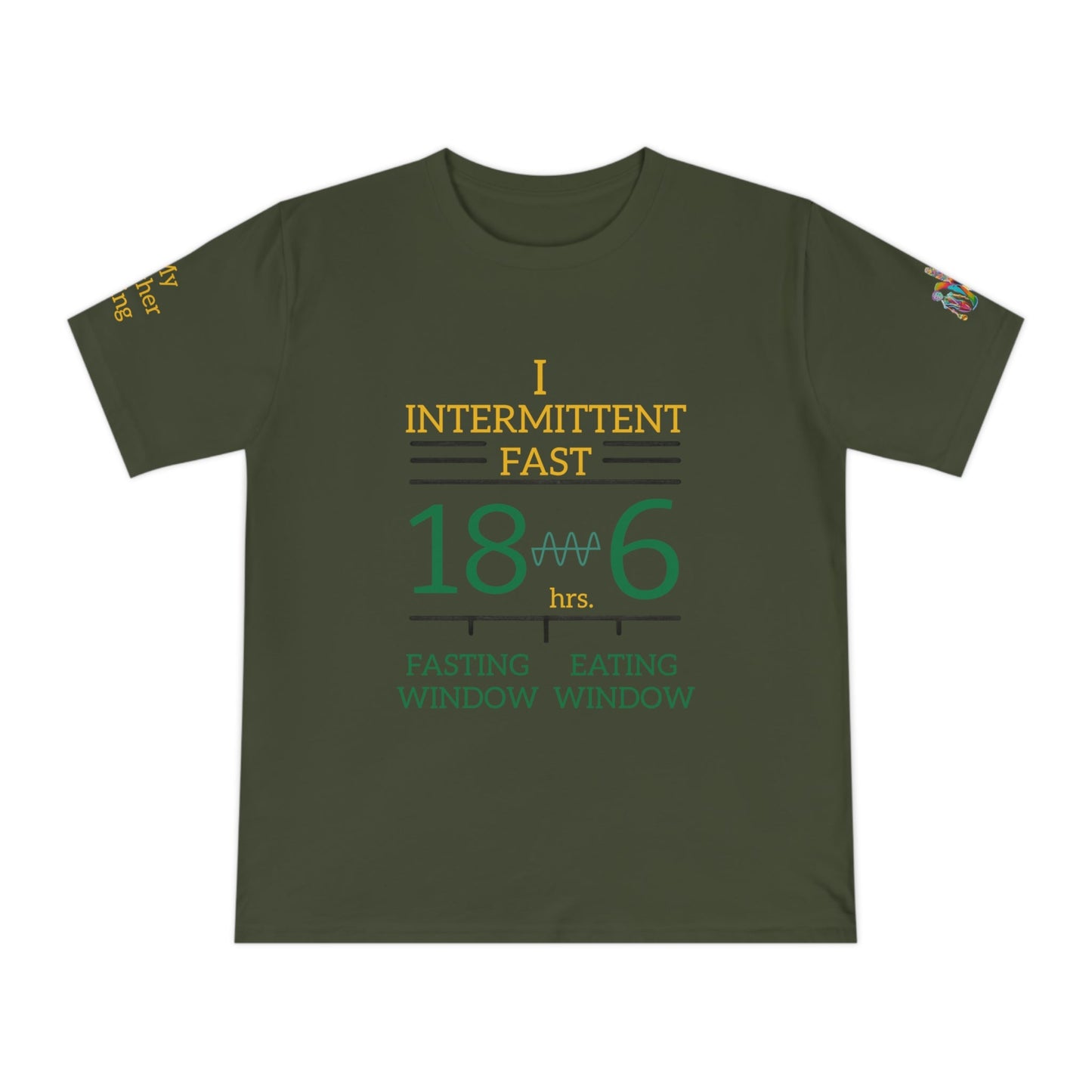 'I Intermittent Fast_18 - 6' (MHB EDITION)_100% Organic Cotton Jersey T-Shirt - My Higher Being