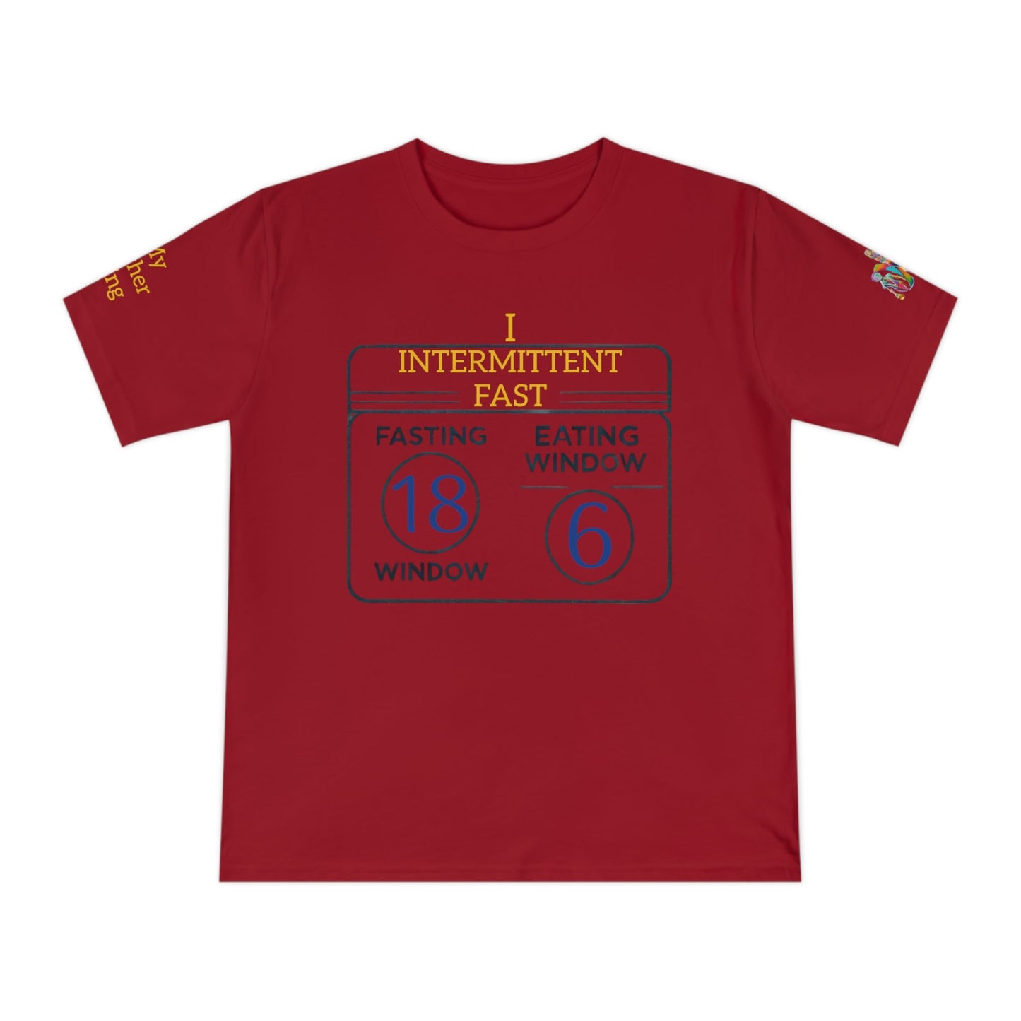 'I Intermittent Fast_18 - 6' (MHB EDITION)_100% Organic Cotton Jersey T-Shirt - My Higher Being