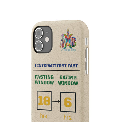 'I Intermittent Fast_18 - 6'_Plastic Free Biodegradable Phone Case (MHB Edition) - My Higher Being