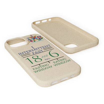 'I Intermittent Fast_18 - 6'_Plastic Free Biodegradable Phone Case (MHB Edition) - My Higher Being