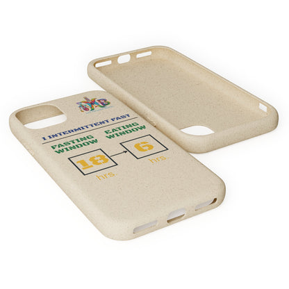 'I Intermittent Fast_18 - 6'_Plastic Free Biodegradable Phone Case (MHB Edition) - My Higher Being