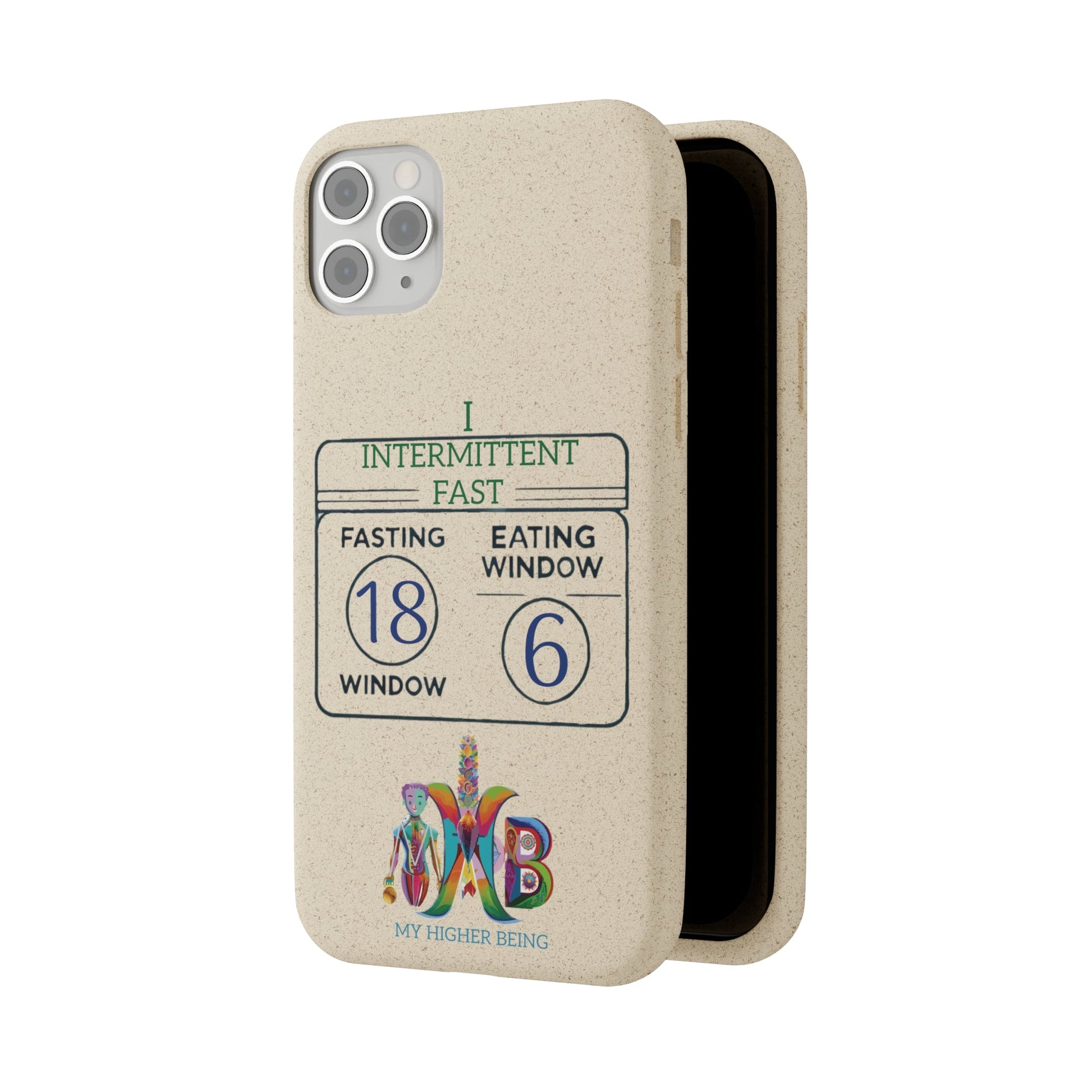 'I Intermittent Fast_18 - 6'_Plastic Free Biodegradable Phone Case (MHB Edition) - My Higher Being