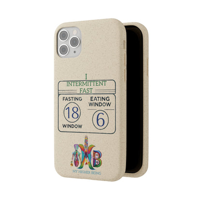 'I Intermittent Fast_18 - 6'_Plastic Free Biodegradable Phone Case (MHB Edition) - My Higher Being