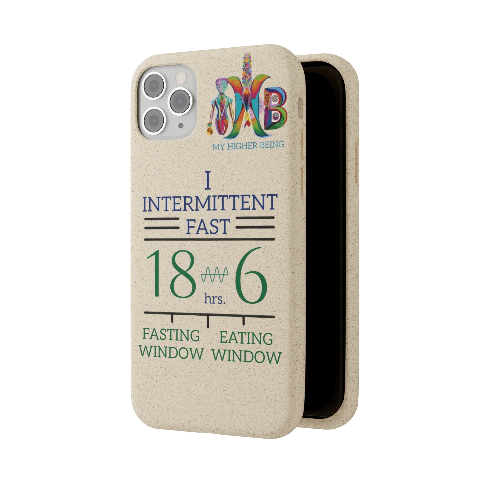 'I Intermittent Fast_18 - 6'_Plastic Free Biodegradable Phone Case (MHB Edition) - My Higher Being