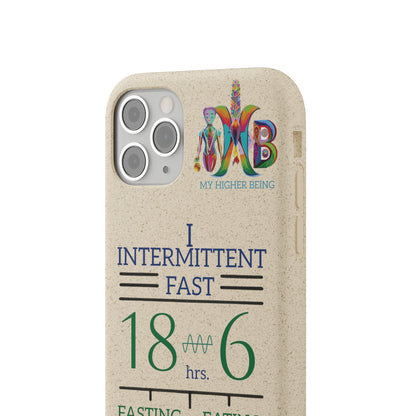 'I Intermittent Fast_18 - 6'_Plastic Free Biodegradable Phone Case (MHB Edition) - My Higher Being