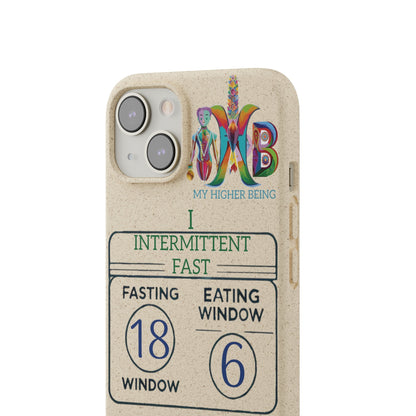 'I Intermittent Fast_18 - 6'_Plastic Free Biodegradable Phone Case (MHB Edition) - My Higher Being