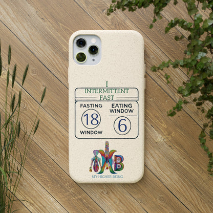 'I Intermittent Fast_18 - 6'_Plastic Free Biodegradable Phone Case (MHB Edition) - My Higher Being