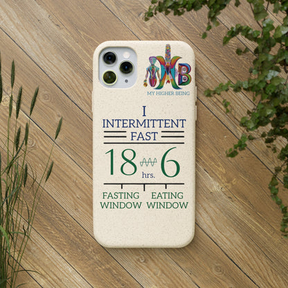 'I Intermittent Fast_18 - 6'_Plastic Free Biodegradable Phone Case (MHB Edition) - My Higher Being