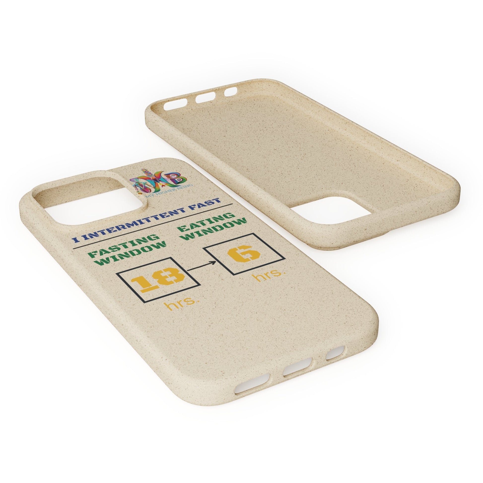 'I Intermittent Fast_18 - 6'_Plastic Free Biodegradable Phone Case (MHB Edition) - My Higher Being