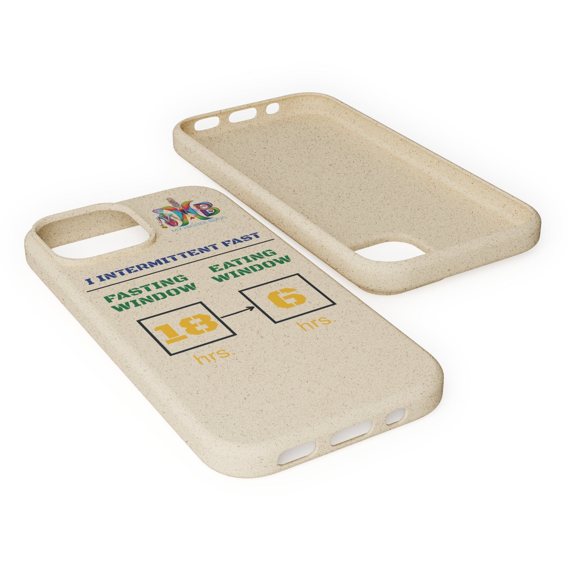 'I Intermittent Fast_18 - 6'_Plastic Free Biodegradable Phone Case (MHB Edition) - My Higher Being