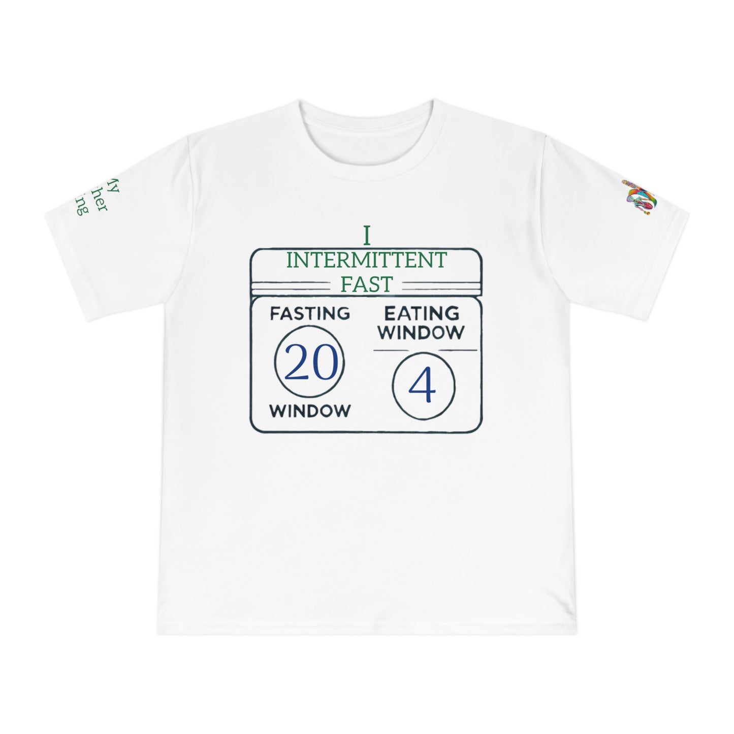 'I Intermittent Fast_20 - 4' (MHB EDITION)_100% Organic Cotton Jersey T-Shirt - My Higher Being