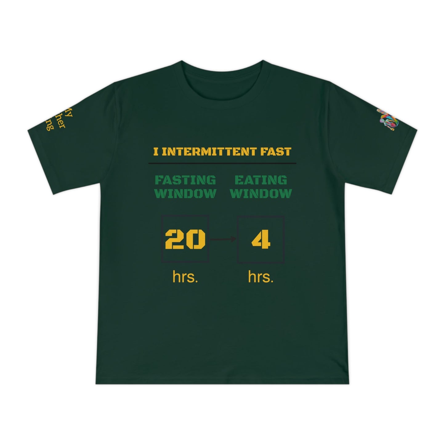 'I Intermittent Fast_20 - 4' (MHB EDITION)_100% Organic Cotton Jersey T-Shirt - My Higher Being