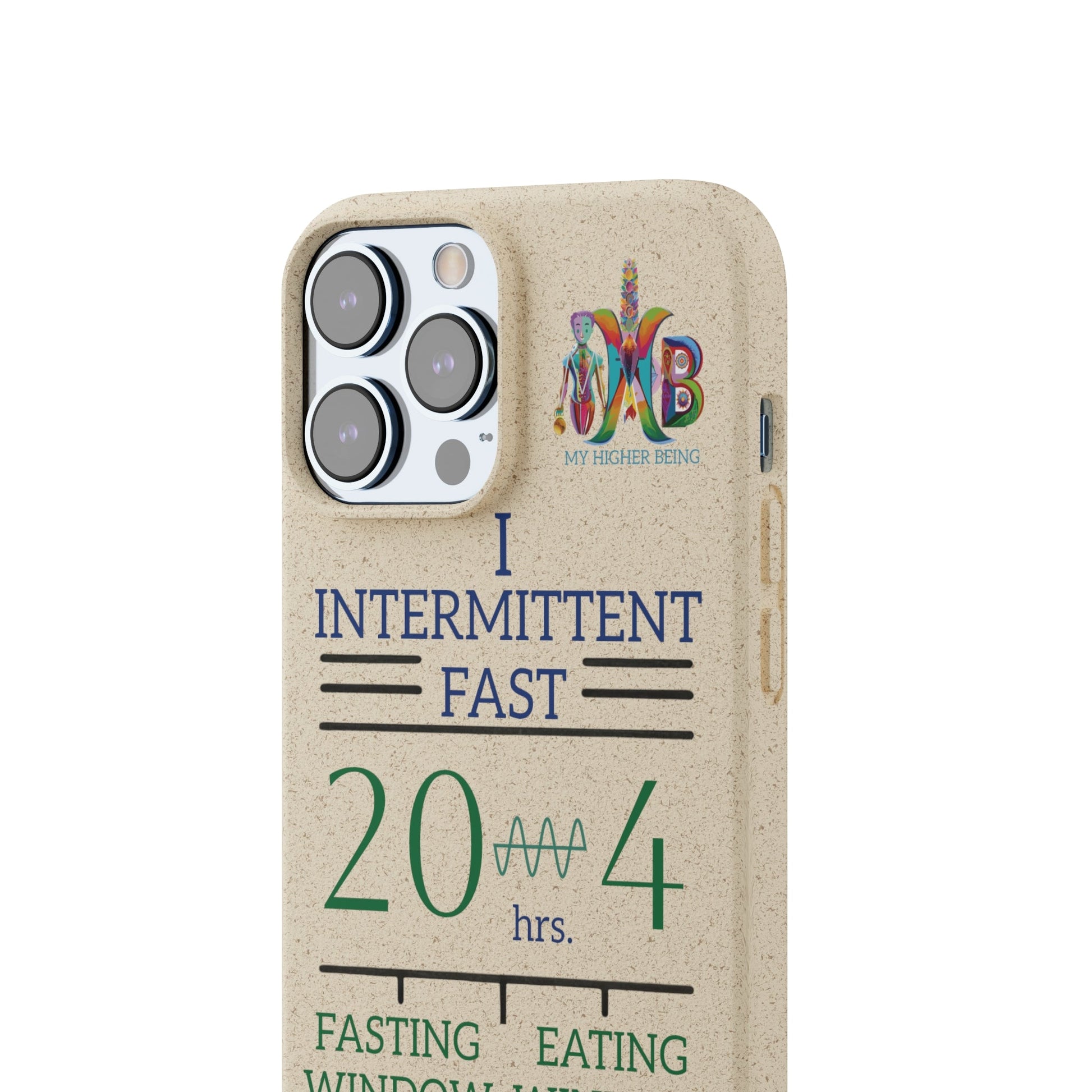 'I Intermittent Fast_20 - 4'_Plastic Free Biodegradable Phone Case (MHB Edition) - My Higher Being