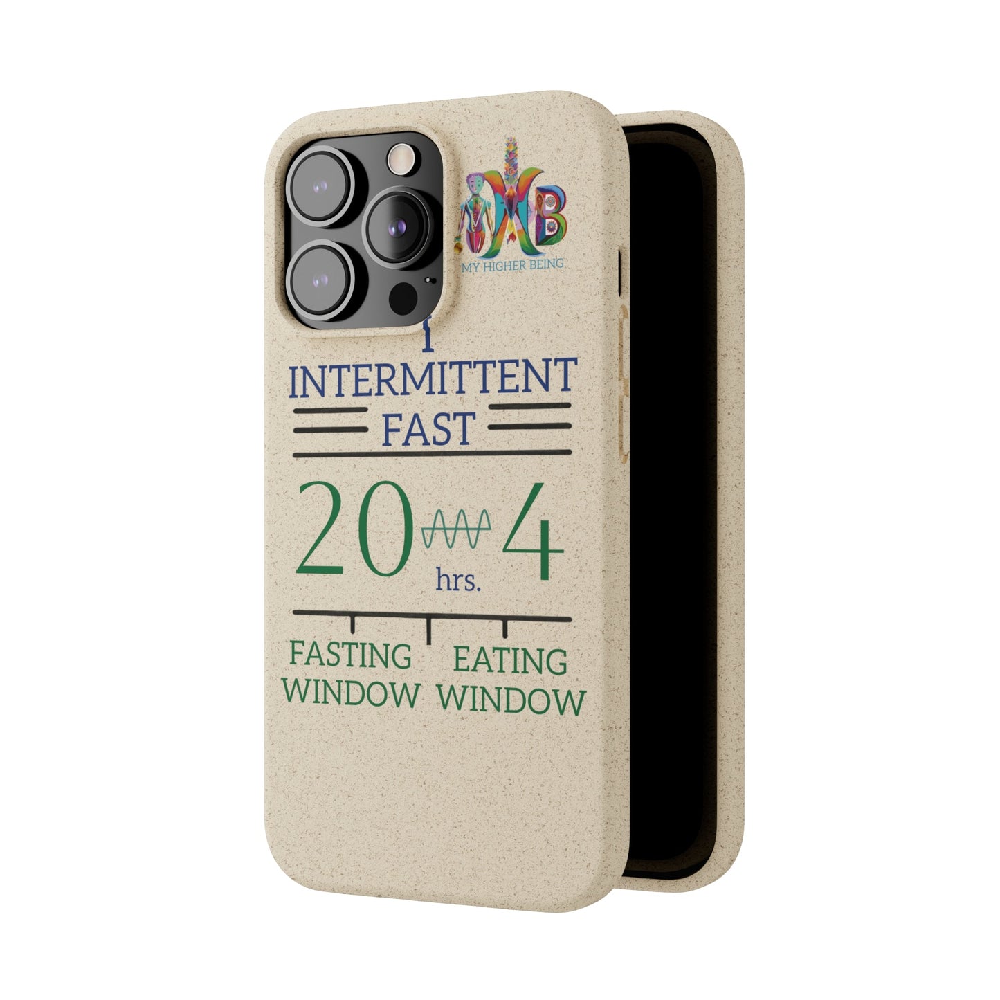 'I Intermittent Fast_20 - 4'_Plastic Free Biodegradable Phone Case (MHB Edition) - My Higher Being