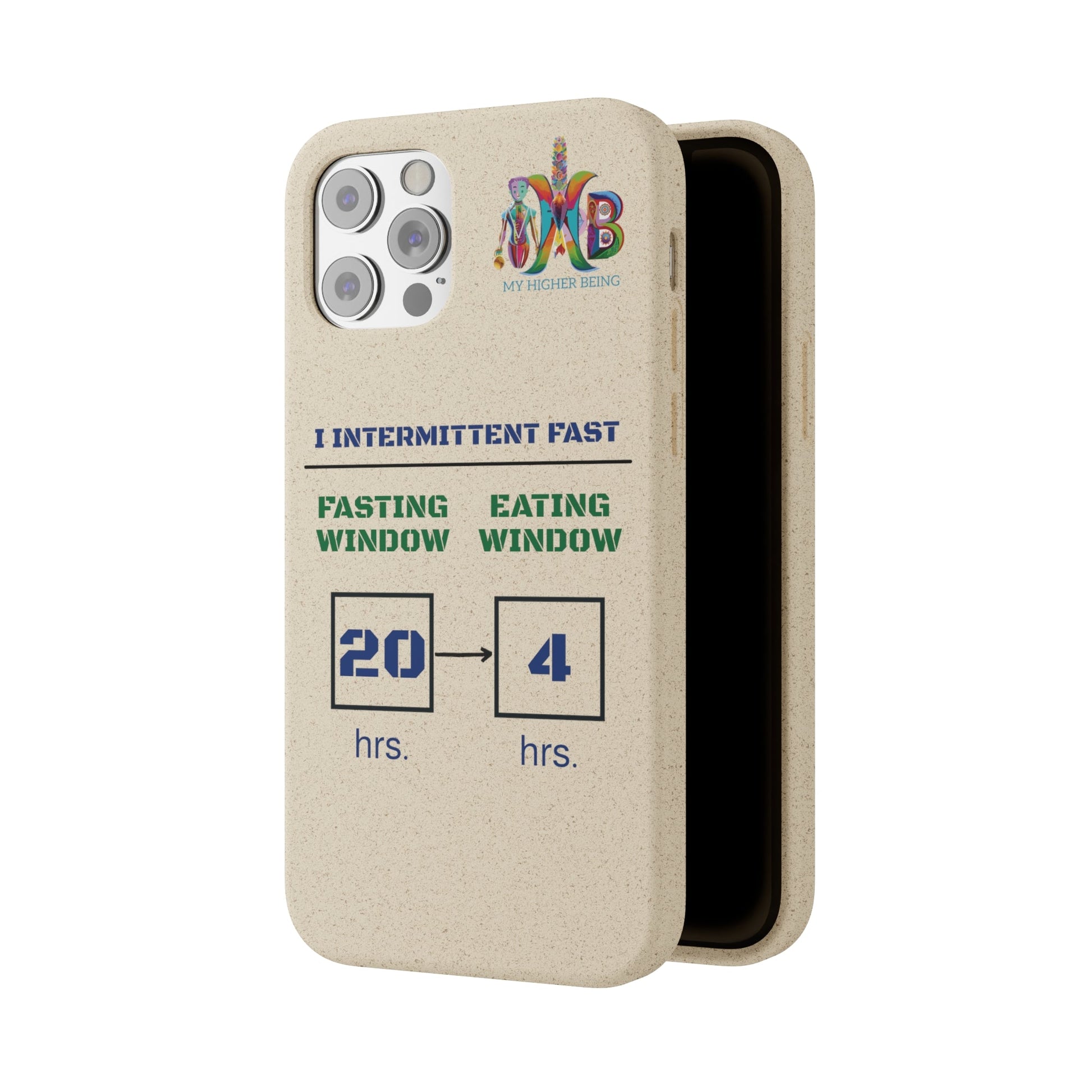 'I Intermittent Fast_20 - 4'_Plastic Free Biodegradable Phone Case (MHB Edition) - My Higher Being