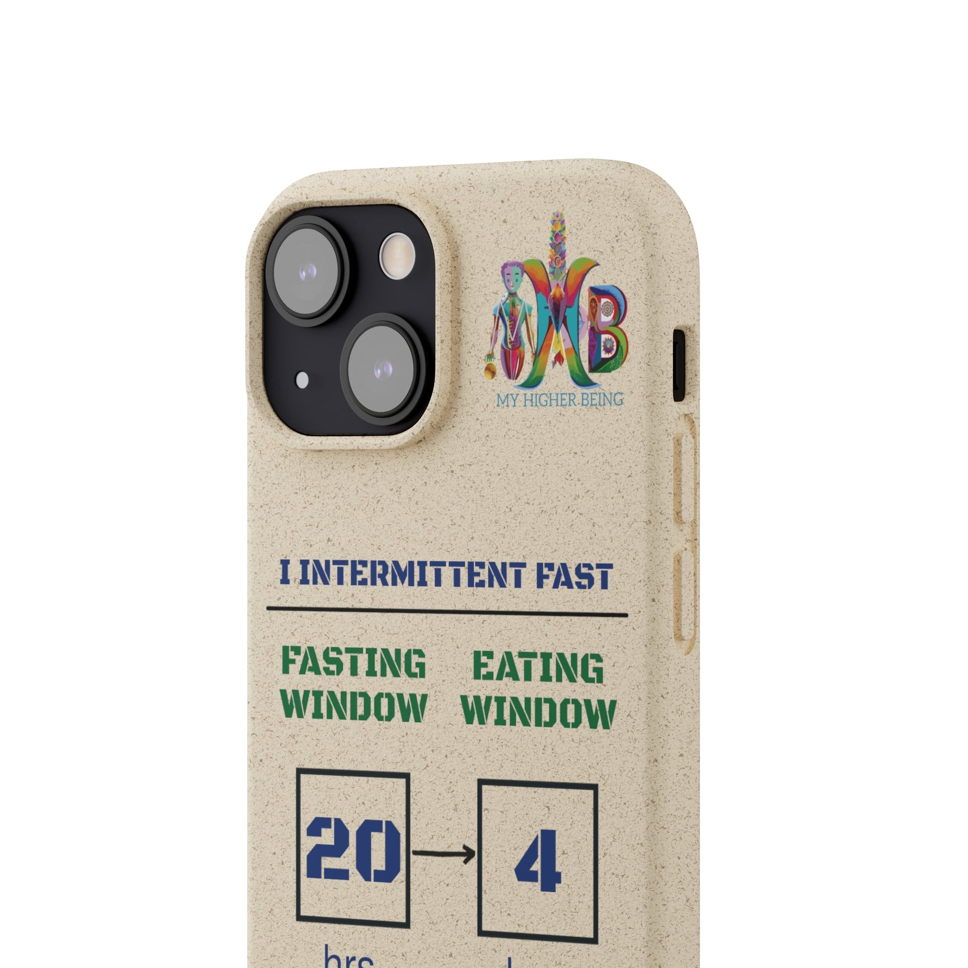 'I Intermittent Fast_20 - 4'_Plastic Free Biodegradable Phone Case (MHB Edition) - My Higher Being