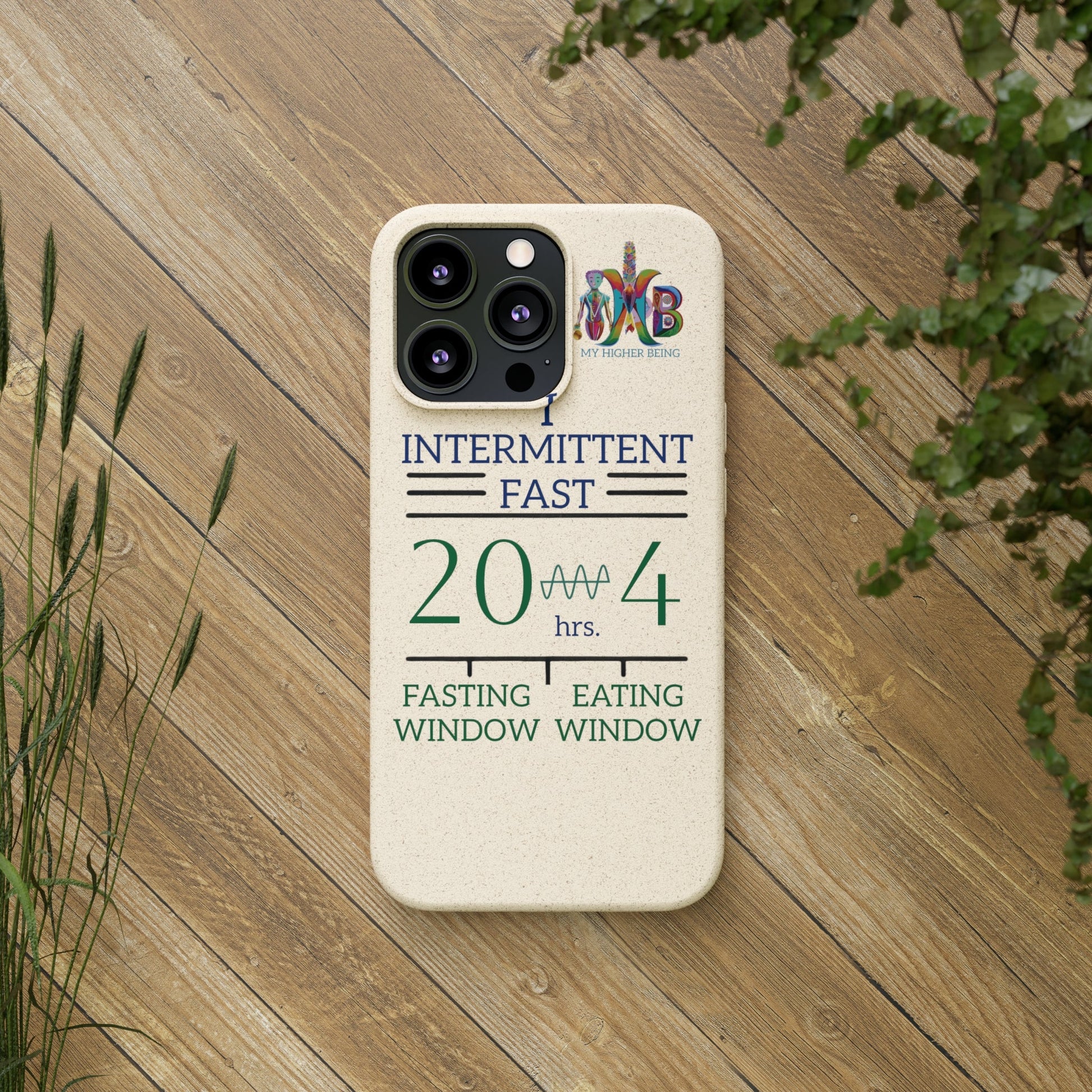 'I Intermittent Fast_20 - 4'_Plastic Free Biodegradable Phone Case (MHB Edition) - My Higher Being