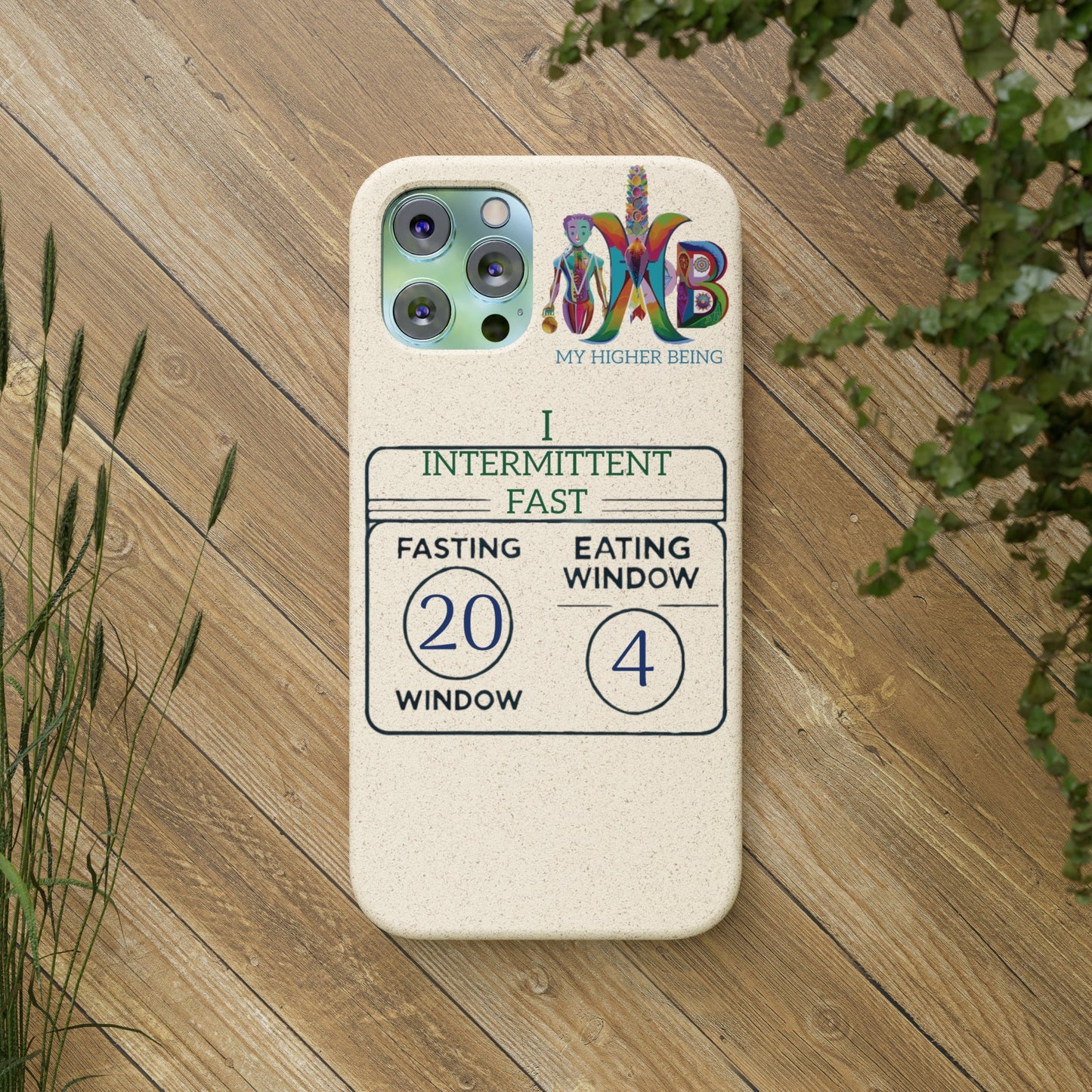 'I Intermittent Fast_20 - 4'_Plastic Free Biodegradable Phone Case (MHB Edition) - My Higher Being