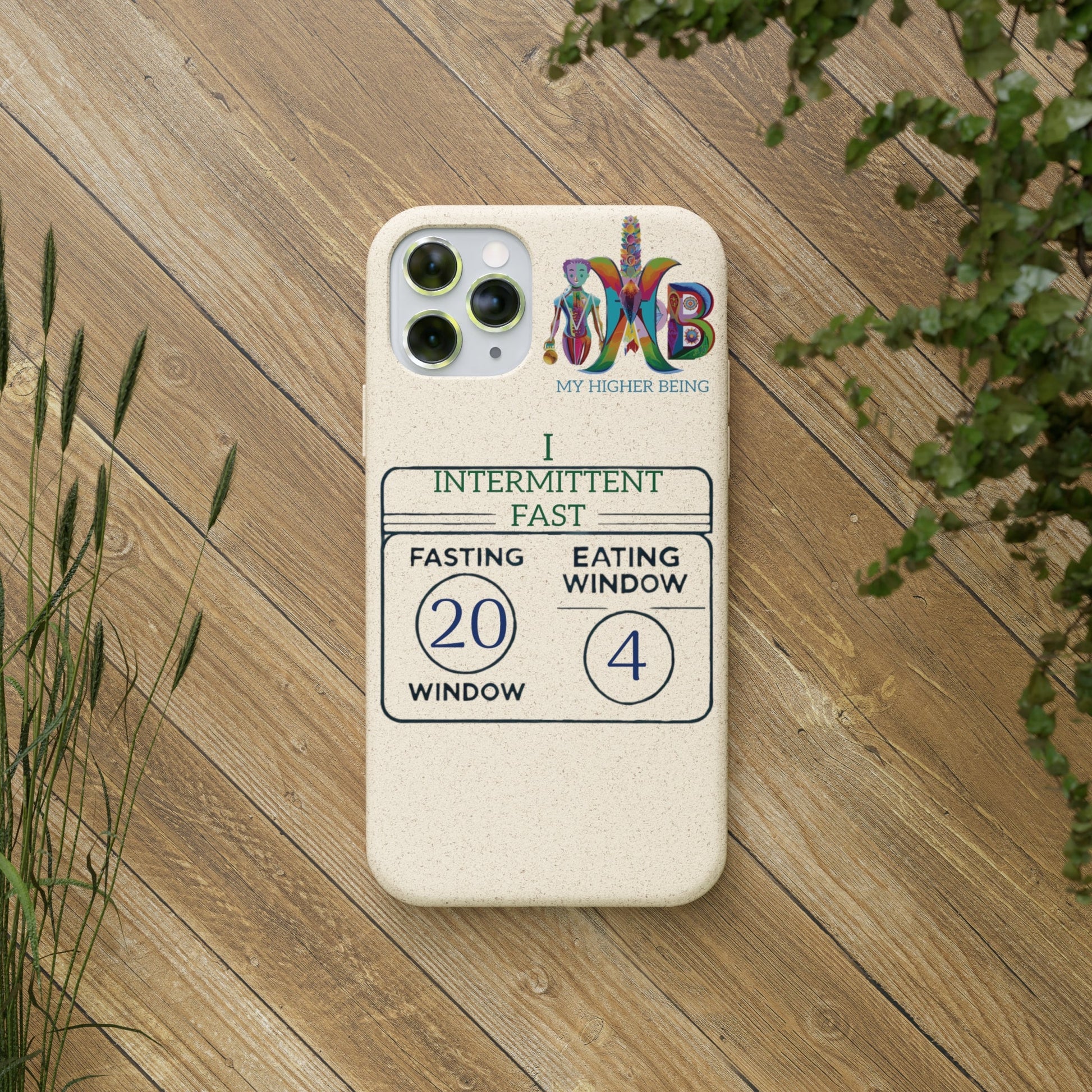 'I Intermittent Fast_20 - 4'_Plastic Free Biodegradable Phone Case (MHB Edition) - My Higher Being