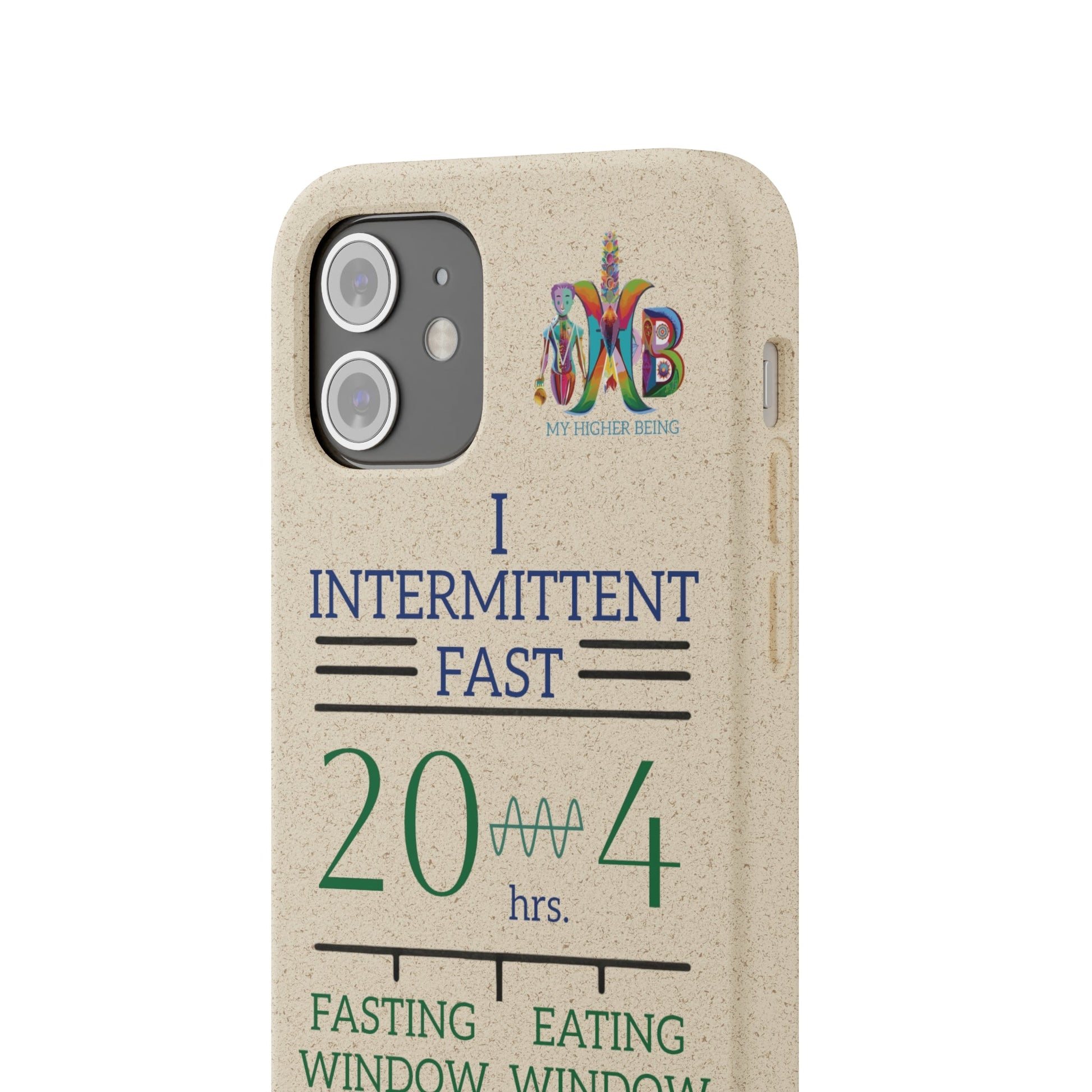 'I Intermittent Fast_20 - 4'_Plastic Free Biodegradable Phone Case (MHB Edition) - My Higher Being