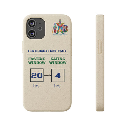 'I Intermittent Fast_20 - 4'_Plastic Free Biodegradable Phone Case (MHB Edition) - My Higher Being