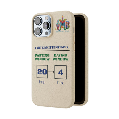 'I Intermittent Fast_20 - 4'_Plastic Free Biodegradable Phone Case (MHB Edition) - My Higher Being