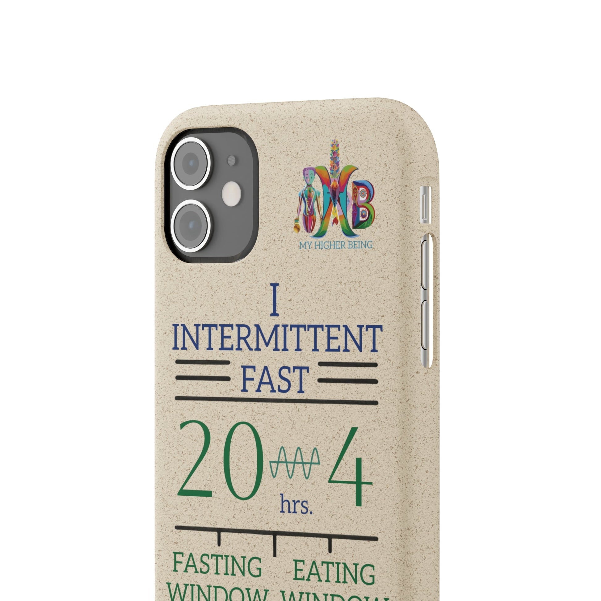 'I Intermittent Fast_20 - 4'_Plastic Free Biodegradable Phone Case (MHB Edition) - My Higher Being