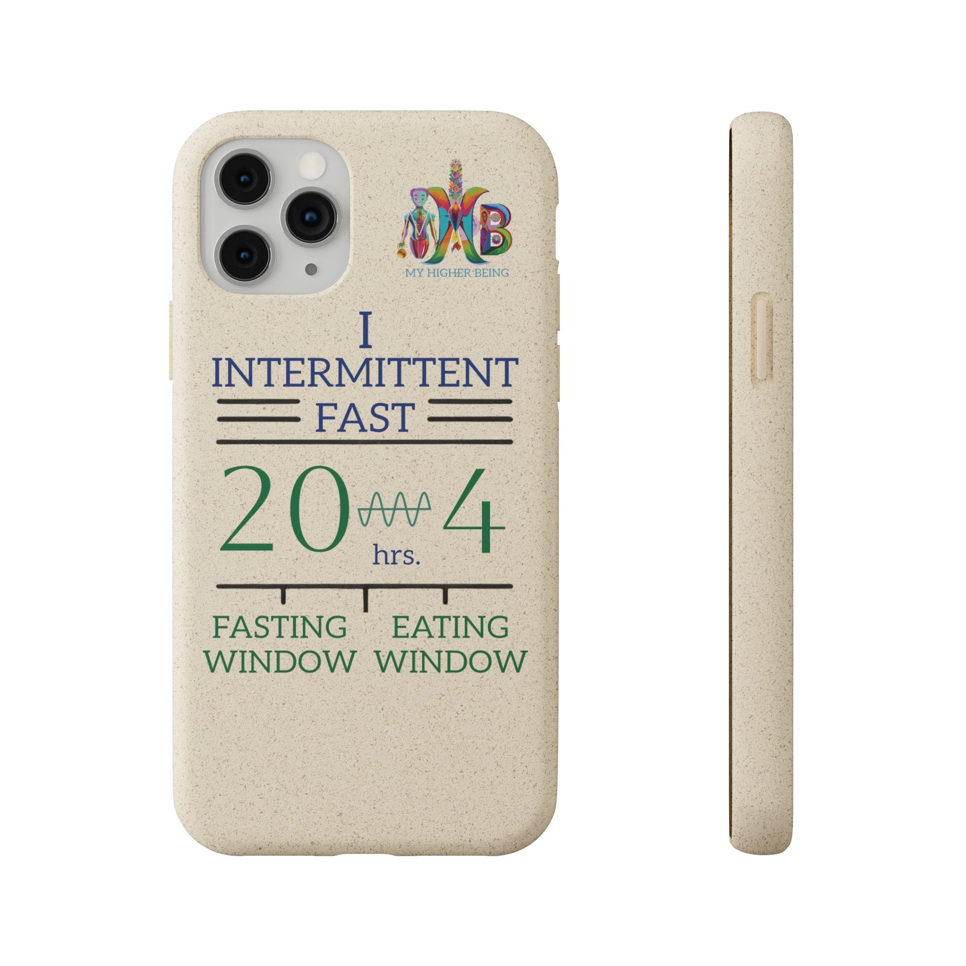 'I Intermittent Fast_20 - 4'_Plastic Free Biodegradable Phone Case (MHB Edition) - My Higher Being