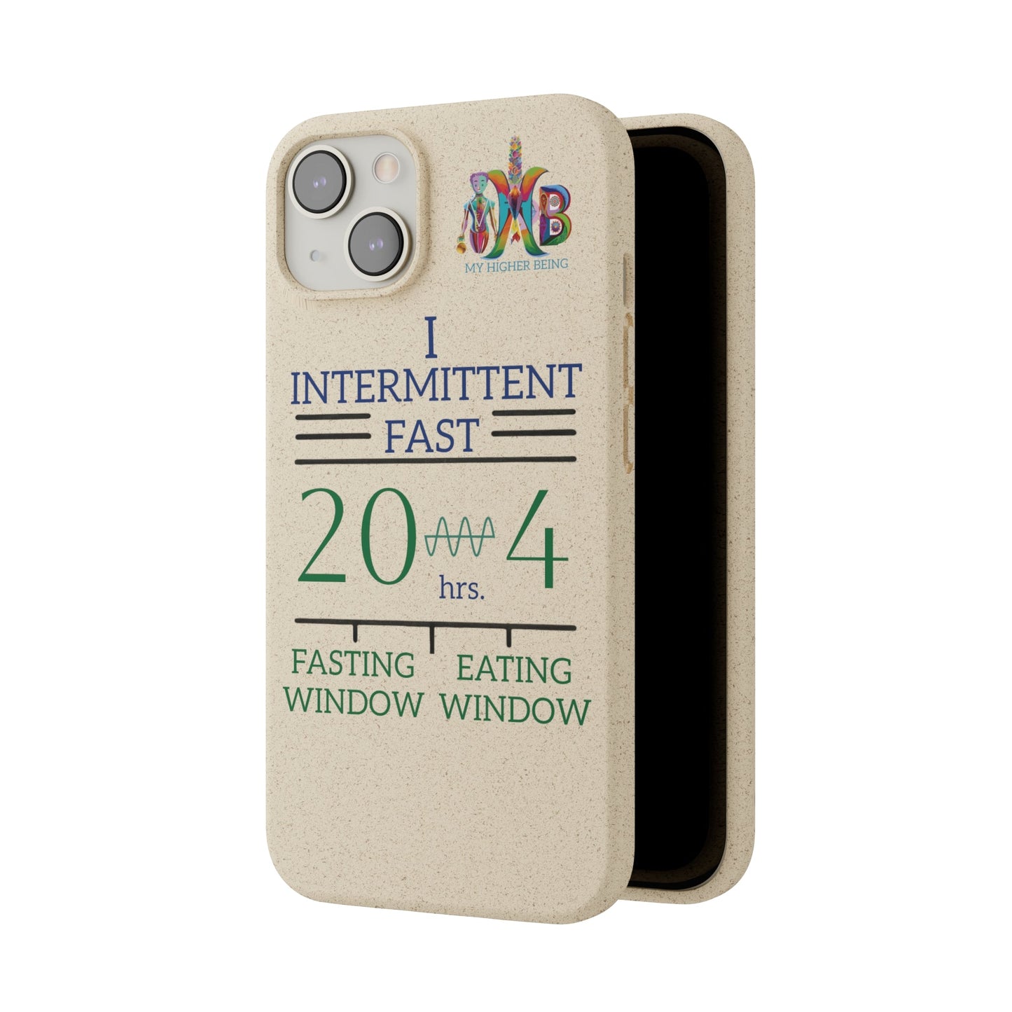 'I Intermittent Fast_20 - 4'_Plastic Free Biodegradable Phone Case (MHB Edition) - My Higher Being