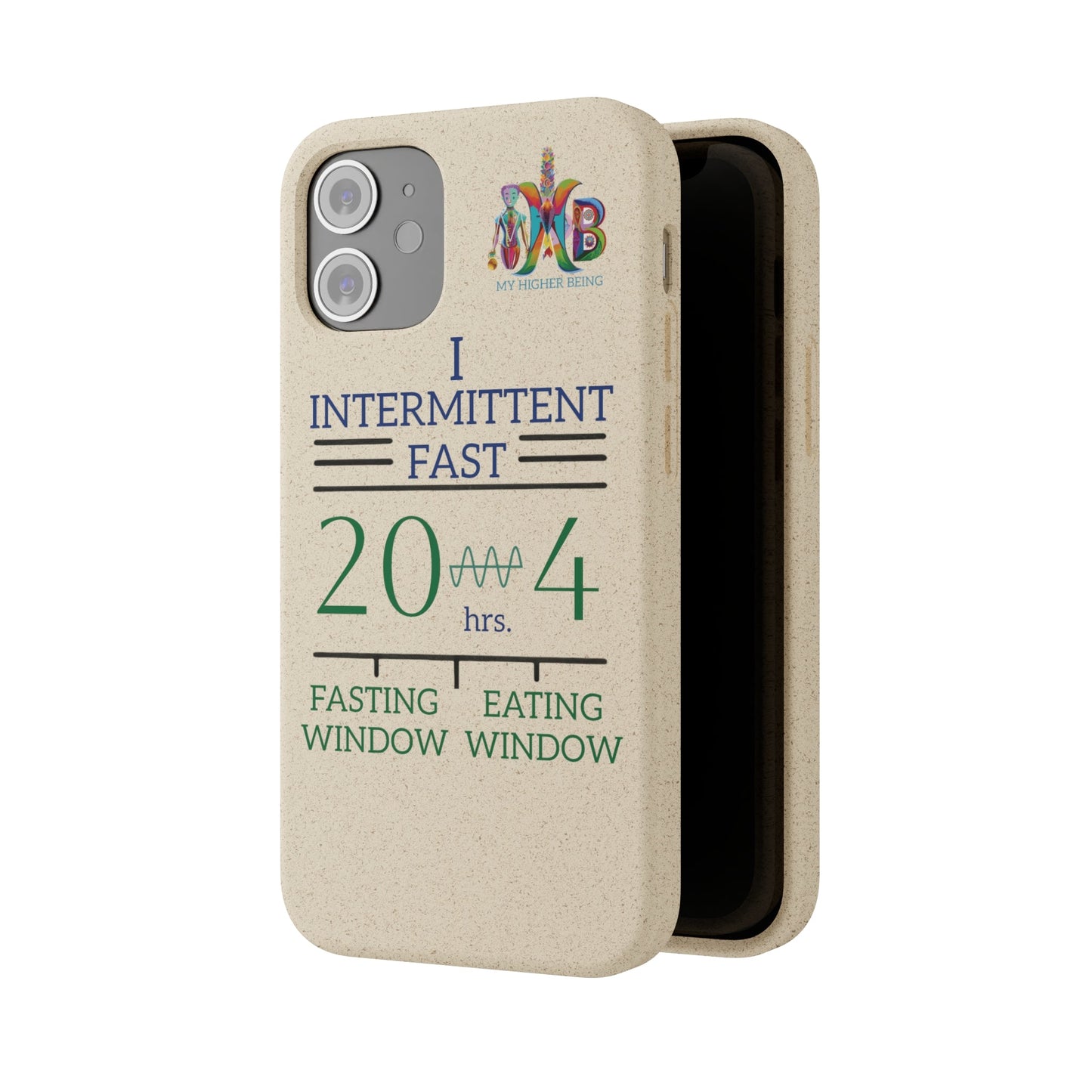 'I Intermittent Fast_20 - 4'_Plastic Free Biodegradable Phone Case (MHB Edition) - My Higher Being