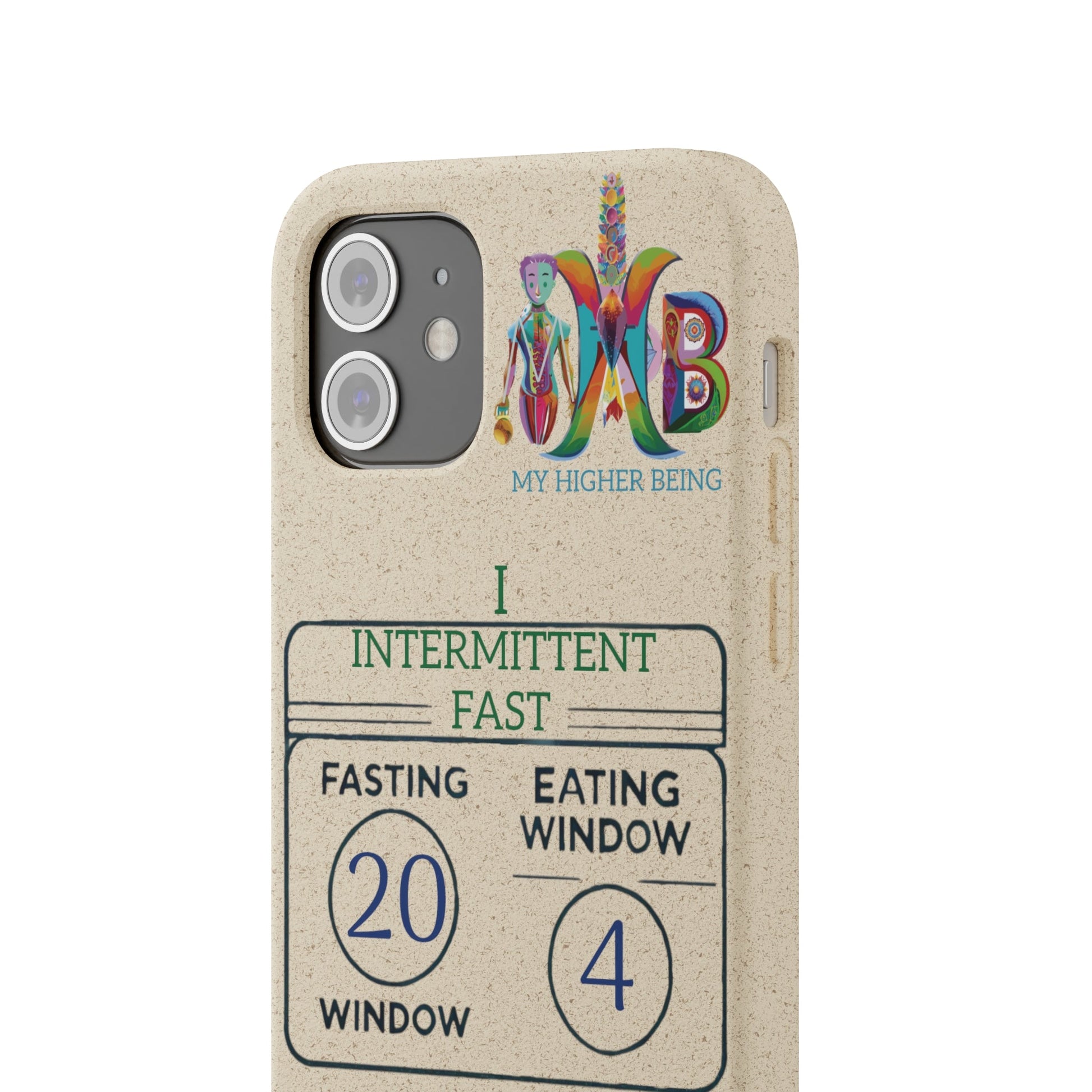 'I Intermittent Fast_20 - 4'_Plastic Free Biodegradable Phone Case (MHB Edition) - My Higher Being