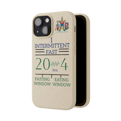 'I Intermittent Fast_20 - 4'_Plastic Free Biodegradable Phone Case (MHB Edition) - My Higher Being