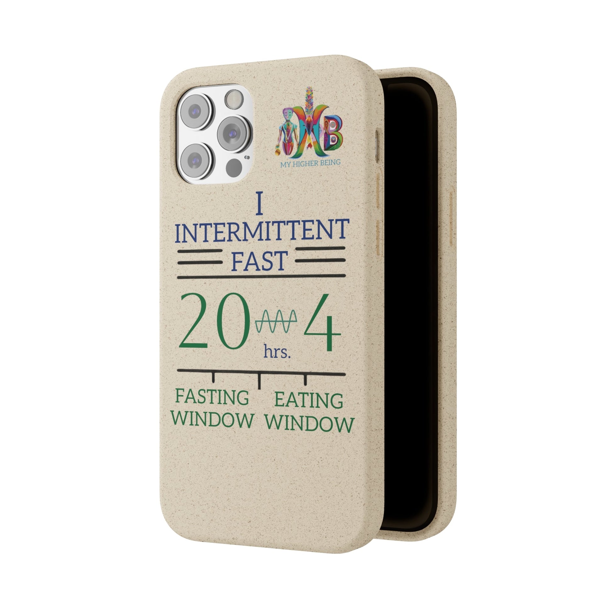 'I Intermittent Fast_20 - 4'_Plastic Free Biodegradable Phone Case (MHB Edition) - My Higher Being